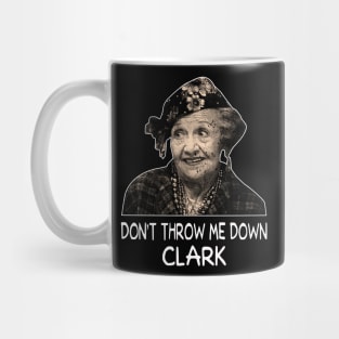 Funny Art Don't Throw Me Down Mug